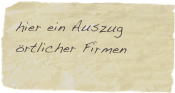 hier ein Auszug örtlicher Firmen


